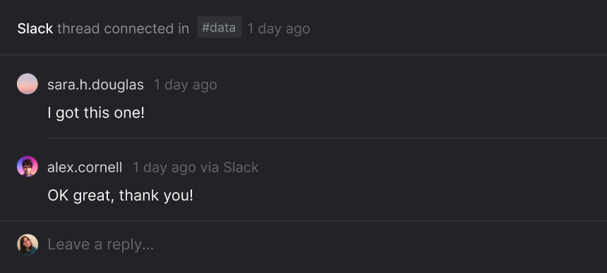 A comment thread in Linear that is synced with Slack. Sara H. Douglas commented 'I got this one!' and Alex C. replied 'OK great, thank you!'.